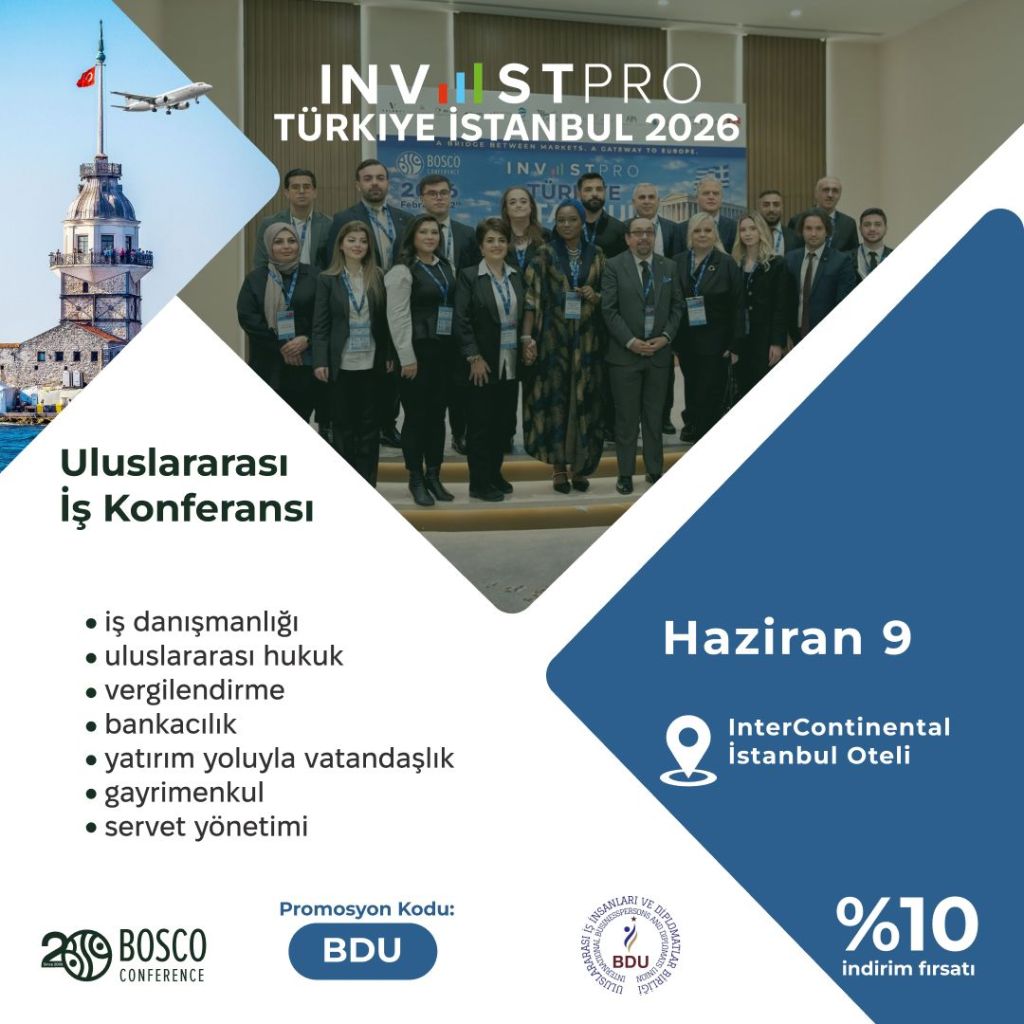 ULUSLARARASI YATIRIM VE İŞ DÜNYASI BOSCO INVESTPRO KONFERANSI’NDA BULUŞUYOR