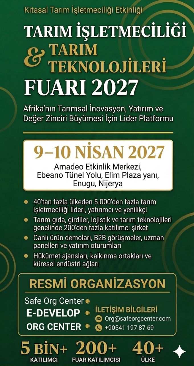 AGIX 2027; Türk Firmaları İçin Afrika Tarım Sektörüne Giriş ve Stratejik Konumlanma Fırsatı